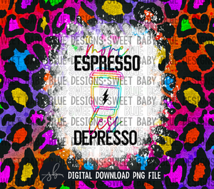 More espresso less depresso- Leopard- 20 oz. skinny tumbler- 2022 -PNG file- Digital Download
