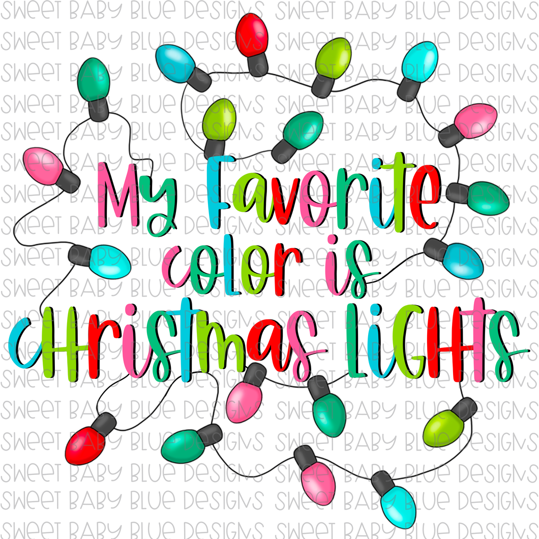My favorite color is Christmas Lights- Christmas- PNG file- Digital Download