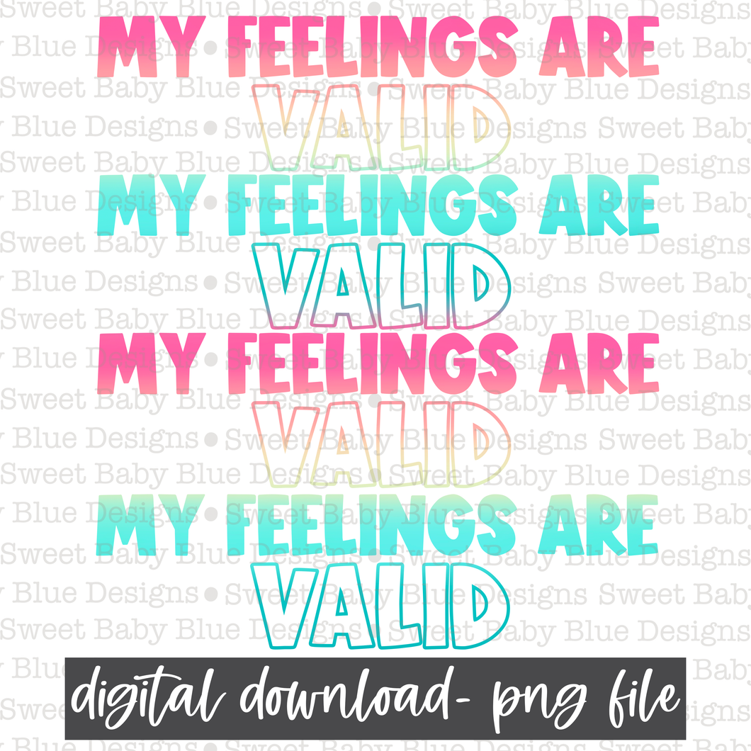 My feelings are valid- Mental health- PNG file- Digital Download