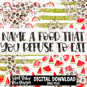 Name a food that you refuse to eat - Interactive post- 2023 - PNG file- Digital Download
