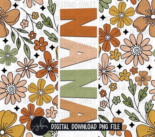Nana- Retro floral- 20 oz. skinny tumbler- 2022 -PNG file- Digital Download