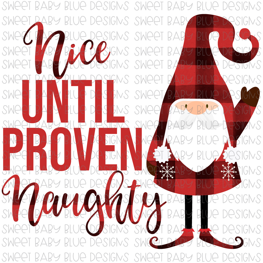 Nice until proven naughty- Gnome- PNG file- Digital Download