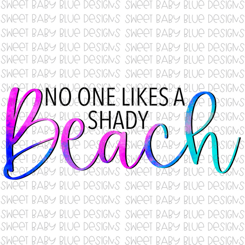 Noone likes a shady beach- Summer- PNG file- Digital Download