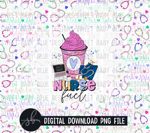 Nurse fuel- 20 oz. skinny tumbler- 2022 -PNG file- Digital Download