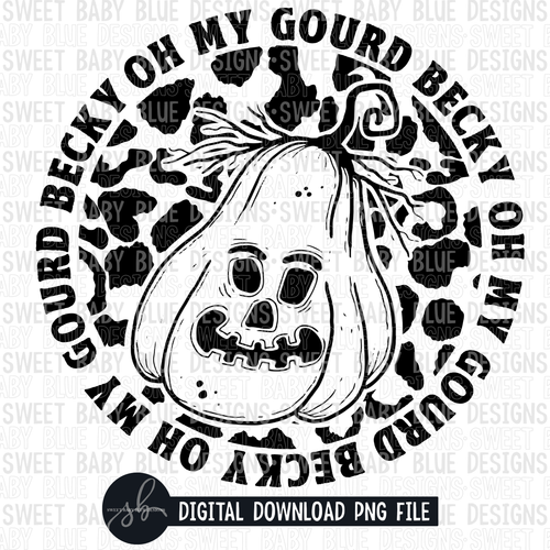 Oh my gourd becky- Single color- Halloween- 2022 - PNG file- Digital Download