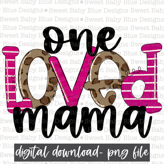 One loved mama- Valentine's Day- PNG file- Digital Download
