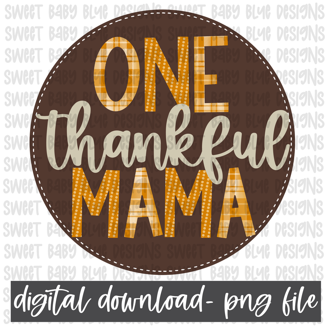 One thankful mama- Fall- PNG file- Digital Download