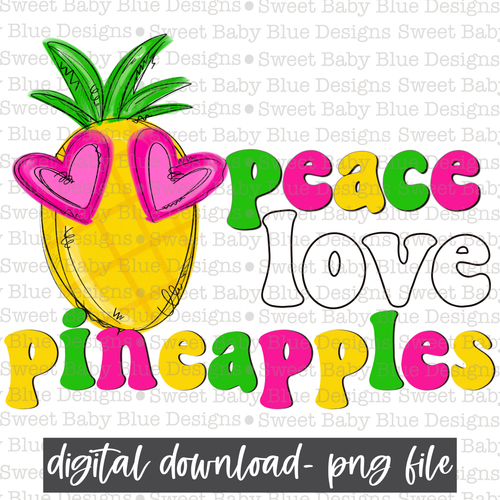 Peace love pineapples- Summer- PNG file- Digital Download