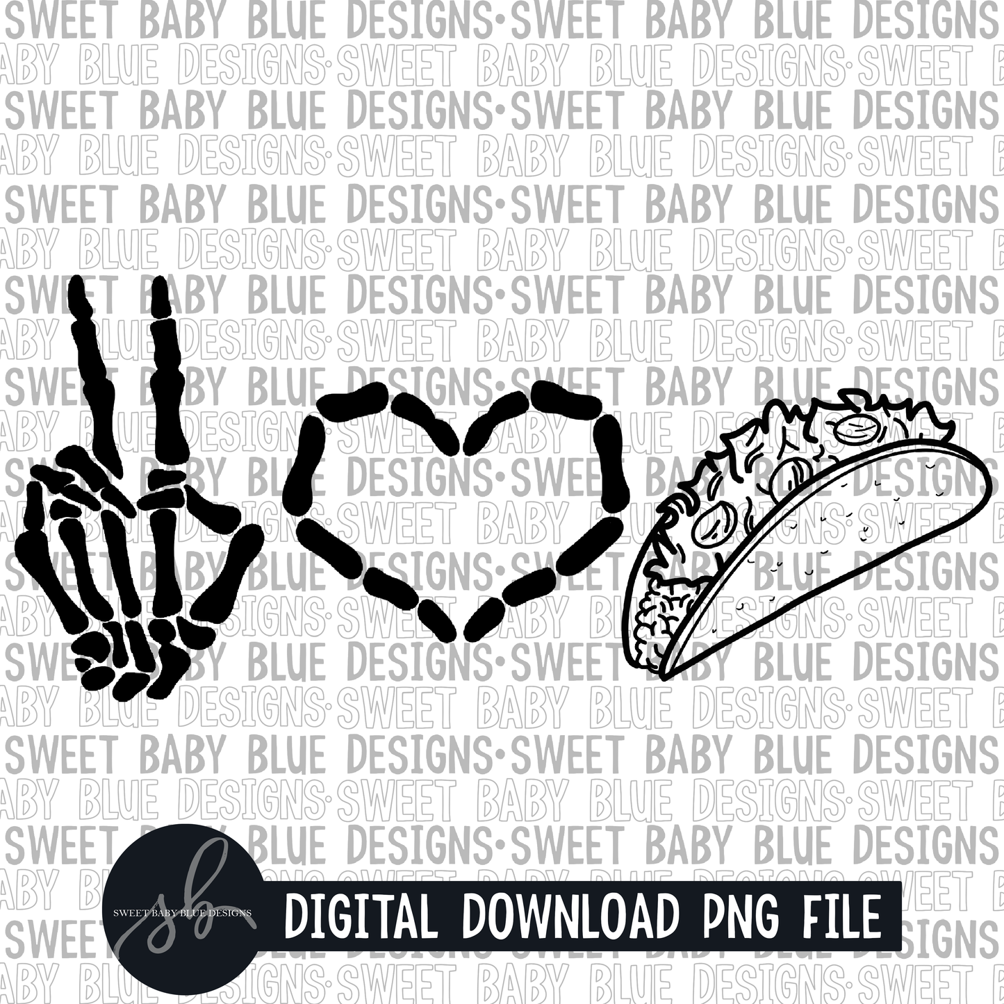 Peace love taco- Skeleton- Single color-  2022 - PNG file- Digital Download