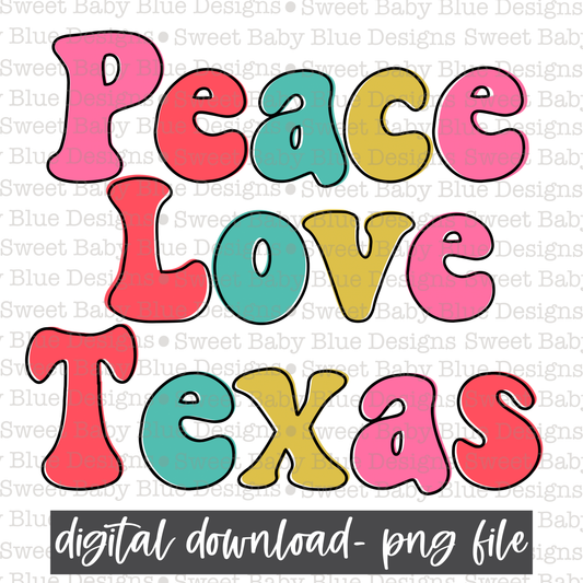 Peace love Texas- PNG file- Digital Download