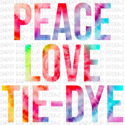 Peace love tie-dye- PNG file- Digital Download