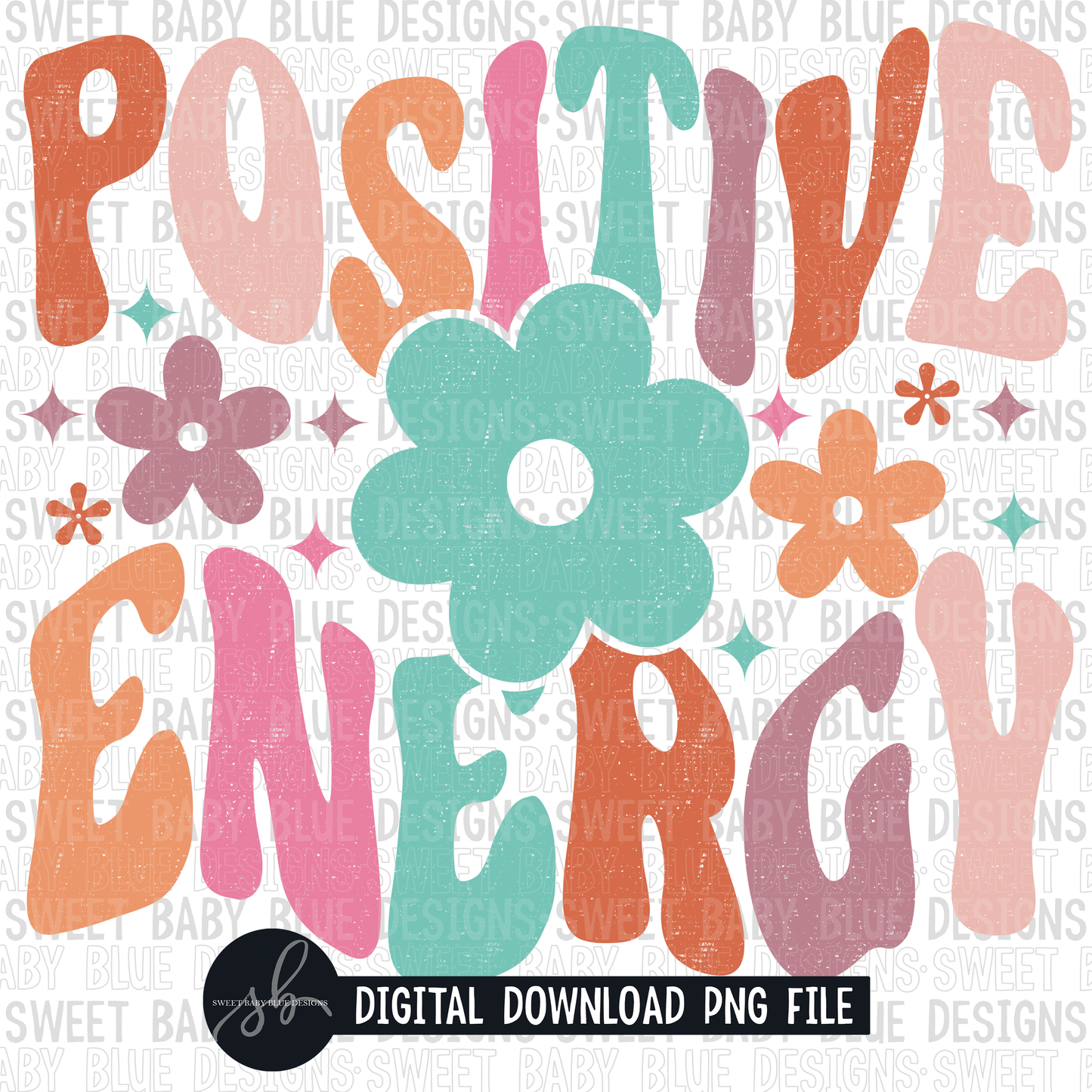 Positive energy- Retro- Grunge- 2022 - PNG file- Digital Download