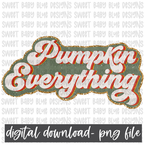 Pumpkin everything- Fall- PNG file- Digital Download