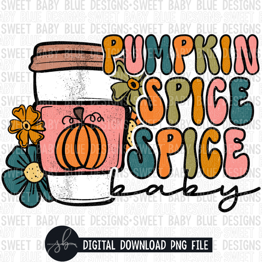 Pumpkin spice spice baby- Fall- 2022- PNG file- Digital Download