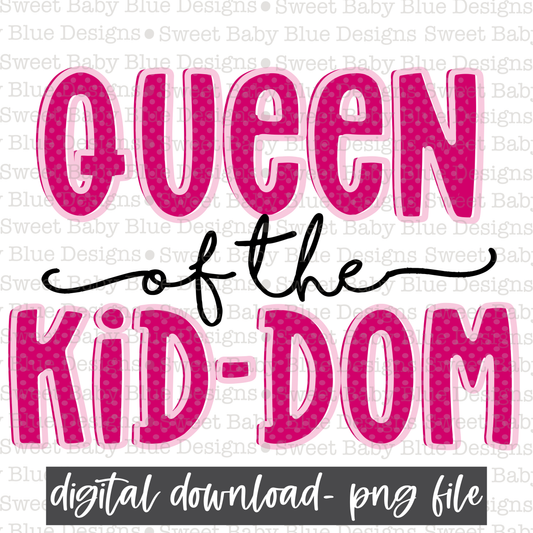 Queen of the kid-dom - PNG file- Digital Download
