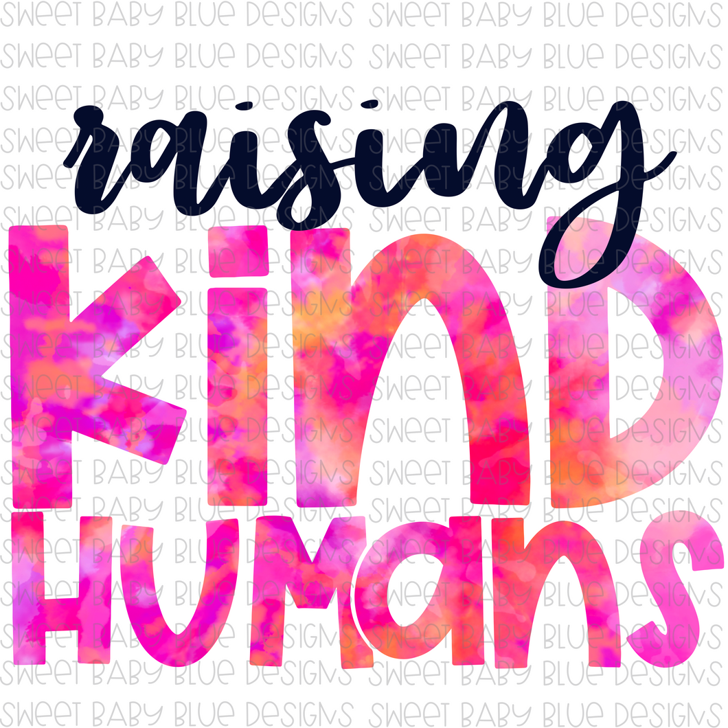 Raising kind humans- PNG file- Digital Download