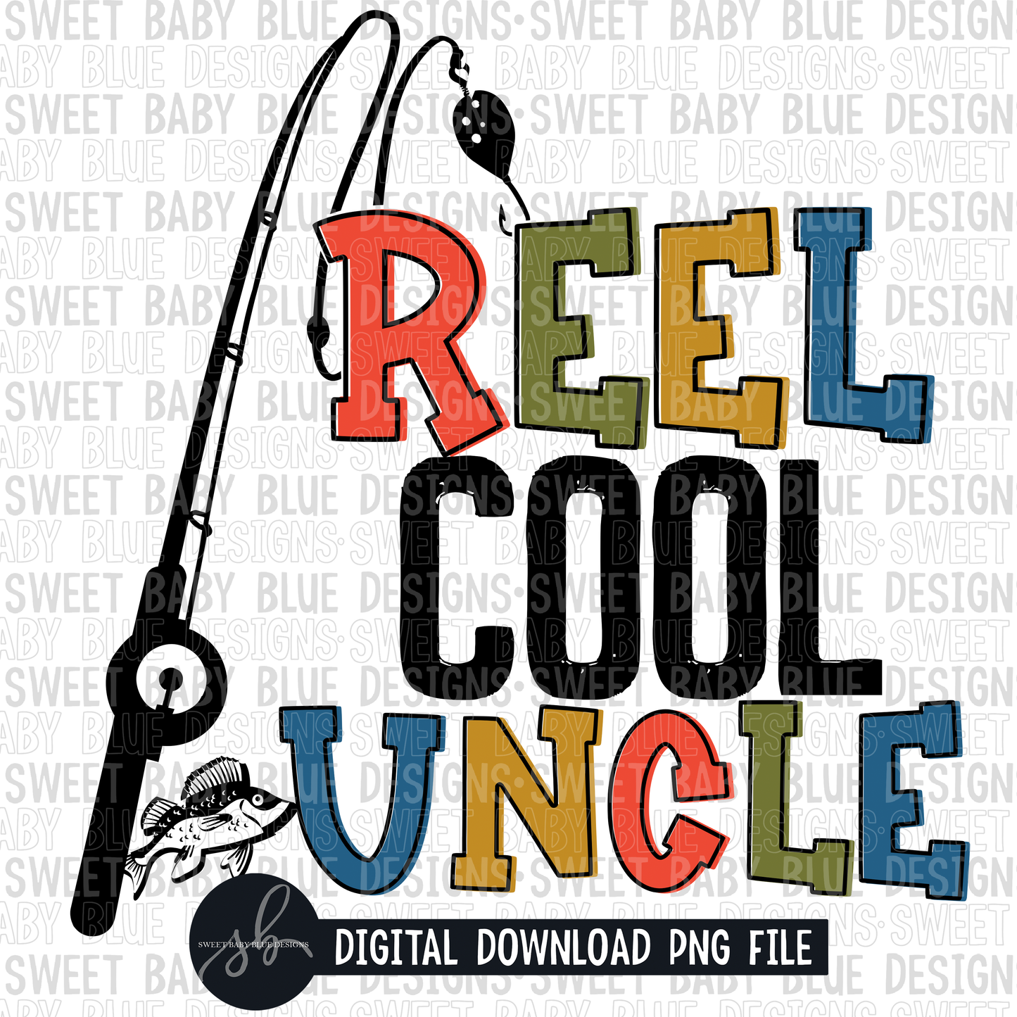 Reel cool uncle- 2022- PNG file- Digital Download
