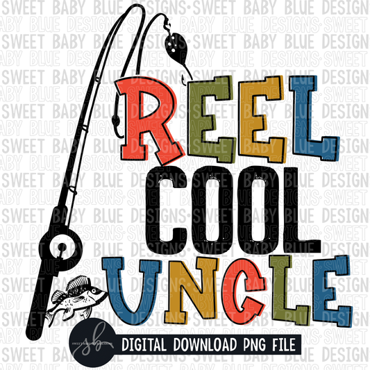 Reel cool uncle- 2022- PNG file- Digital Download