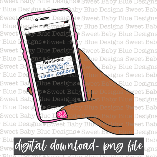 Reminder it's okay to not be okay- Dark skin- PNG file- Digital Download