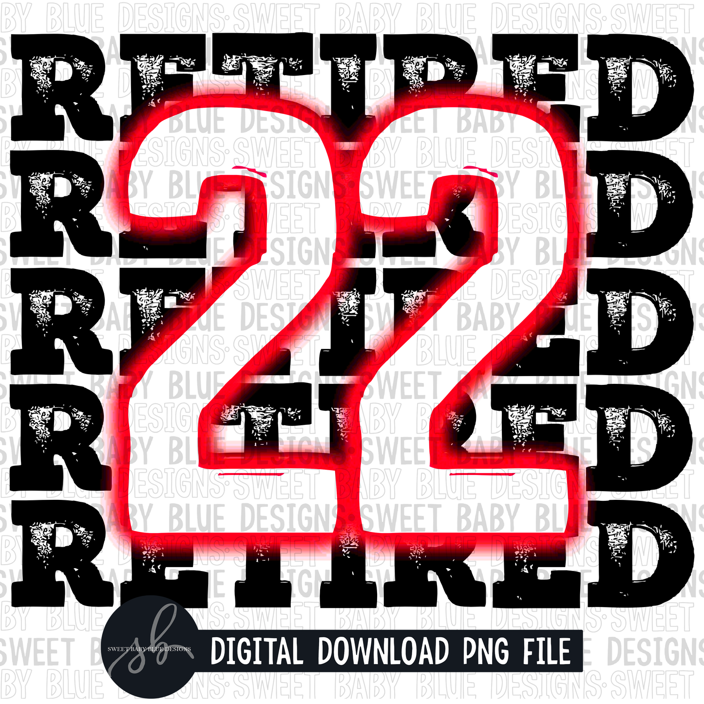 Retired- 22- Neon red- 2022- PNG file- Digital Download