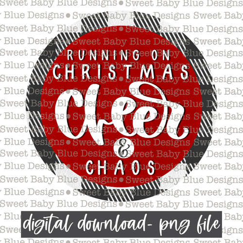 Running on Christmas cheer and chaos- Christmas - 2021- PNG file- Digital Download