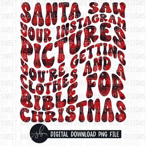 Santa saw your insta- Christmas- Plaid- 2022 - PNG file- Digital Download