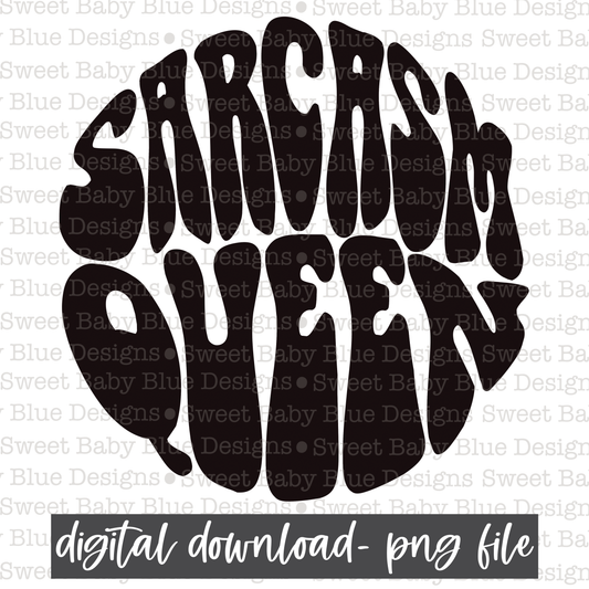 Sarcasm queen- Single color- 2021- PNG file- Digital Download