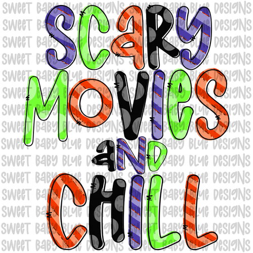 Scary movies and chill- Halloween- PNG file- Digital Download