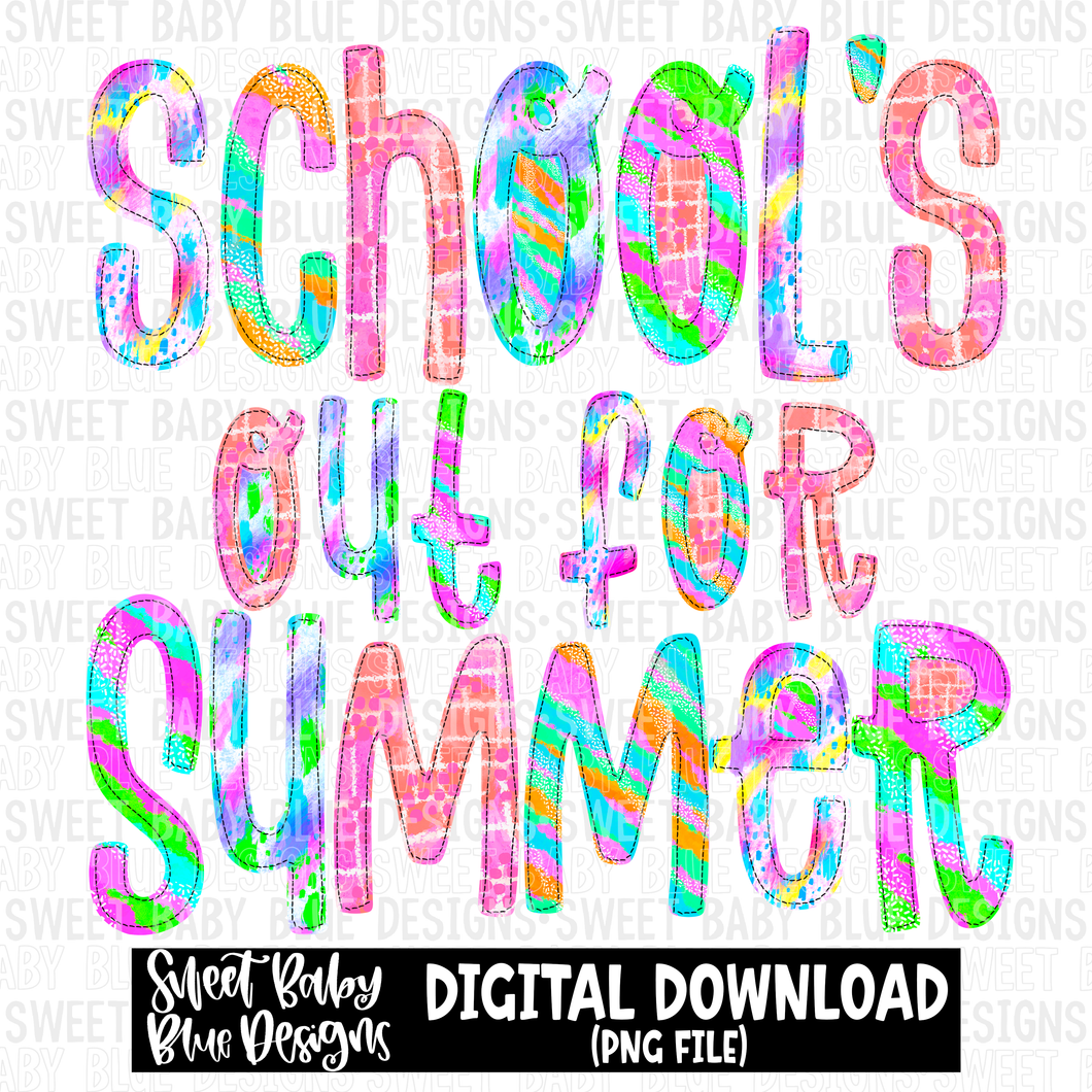 School's out for Summer- Summer- Stitch font- Colorful - 2023 - PNG file- Digital Download
