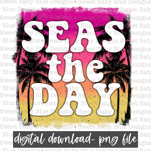 Seas the day- Summer- 2021- PNG file- Digital Download