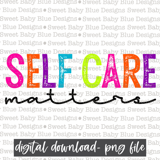 Self care matters - 2021- PNG file- Digital Download