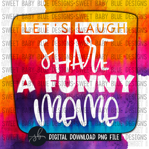 Let's laugh share a funny meme- Interactive post- 2022- PNG file- Digital Download