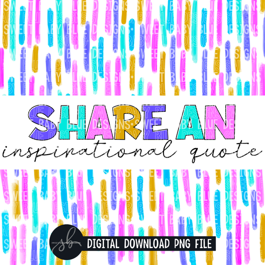 Share an inspirational quote- Interactive post- 2022- PNG file- Digital Download