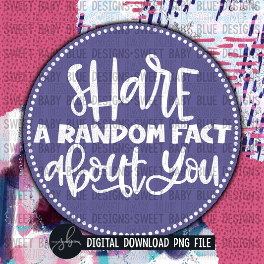 Share a random fact about you- Interactive post- 2022- PNG file- Digital Download