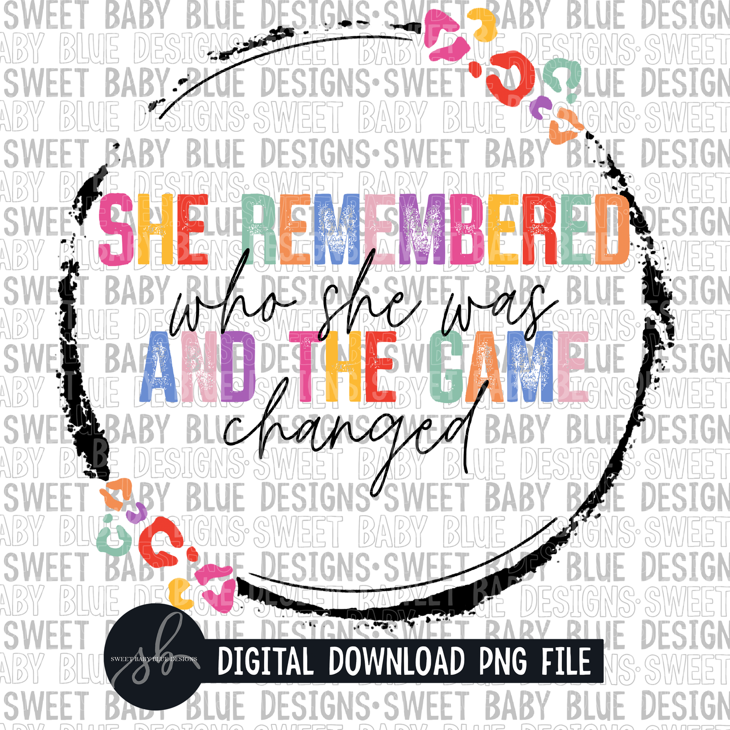 She remembered who she was and the game changed- Leopard- 2022 - PNG file- Digital Download