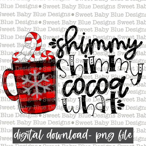 Shimmy shimmy- Cocoa- Christmas - PNG file- Digital Download