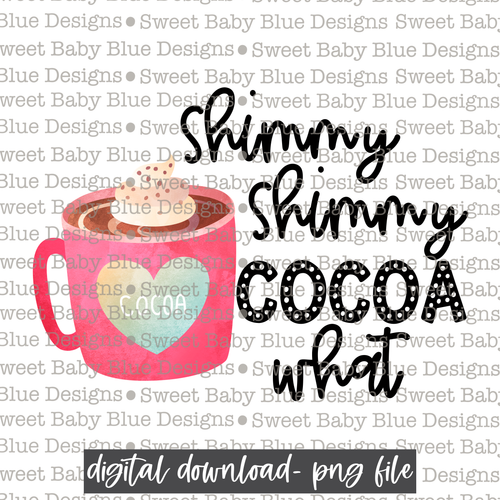 Shimmy shimmy- Cocoa- Christmas - PNG file- Digital Download