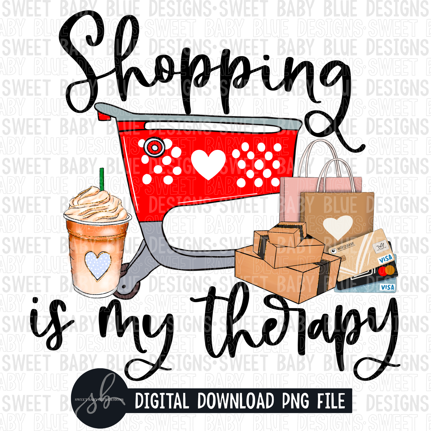 Shopping is my therapy- 2020- PNG file- Digital Download