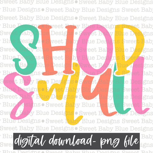 Shop small- Colorful lettering- 2021 - PNG file- Digital Download
