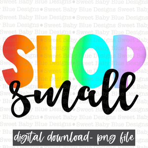 Shop small- Colorful - PNG file- Digital Download