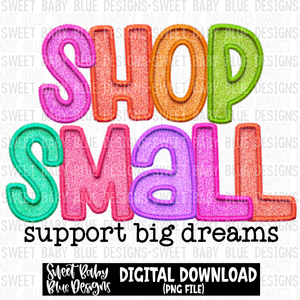 Shop small support big dreams- Embroidery style-  2023 - PNG file- Digital Download