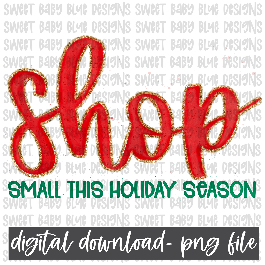 Shop small this holiday season- Christmas- PNG file- Digital Download