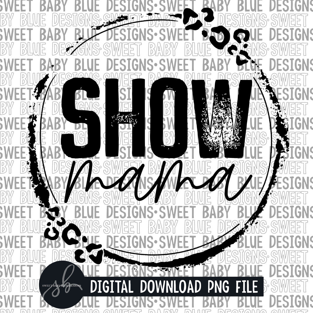 Show mama- Single color- 2022 - PNG file- Digital Download