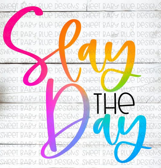 Slay the day- Watercolor- PNG file- Digital Download