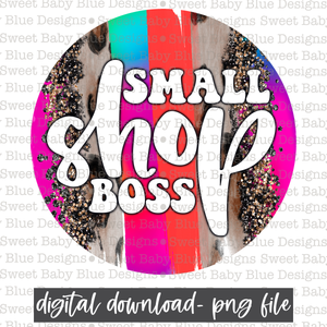 Small shop boss- 2021- PNG file- Digital Download