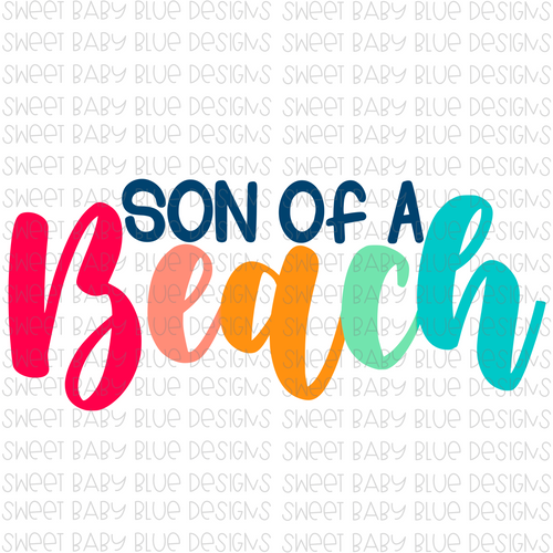 Son of a Beach- Summer- PNG file- Digital Download
