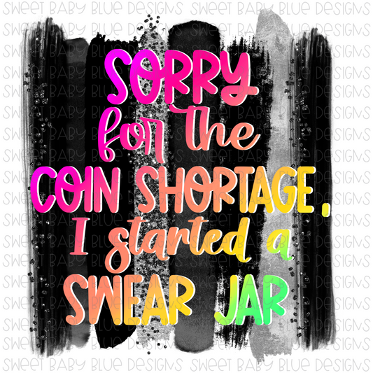Sorry for the coin shortage, I started a swear jar- PNG file- Digital Download