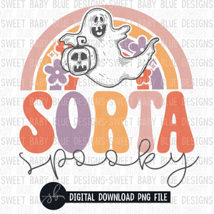 Sorta spooky- Halloween- 2022 - PNG file- Digital Download