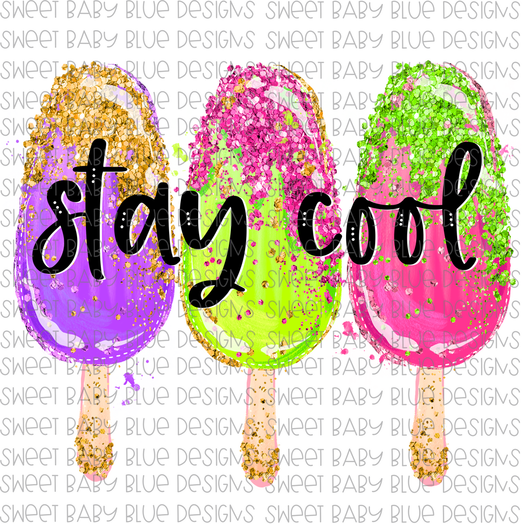 Stay Cool- PNG file- Digital Download