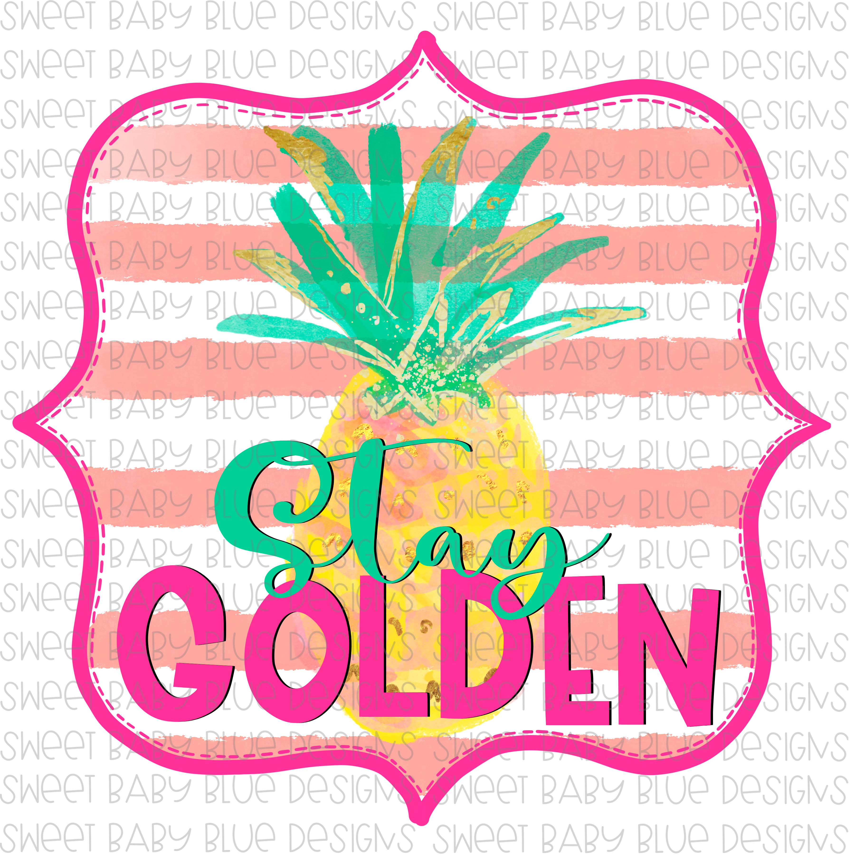 Stay Golden- PNG file- Digital Download – Sweet Baby Blue Boutique